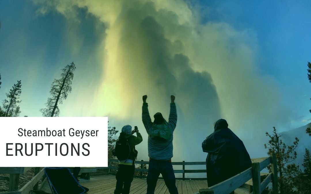 Steamboat Geyser 2020 – 48 Eruptions Tying Record